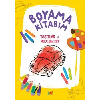 Boyama Kitabım- Taşıtlar Ve Meslekler