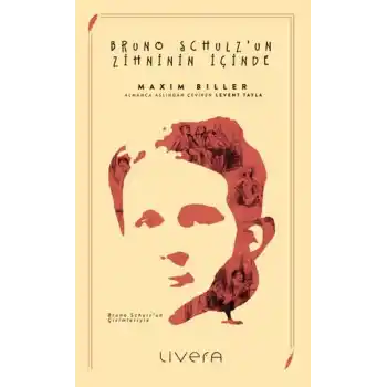 Bruno Schulz’un Zihninin İçinde