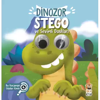 Bu Kocaman Gözler Kimin? 4 - Dinozor Stego ve Sevimli Dostları