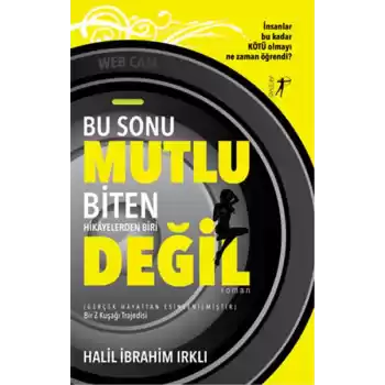 Bu Sonu Mutlu Biten Hikâyelerden Biri Değil
