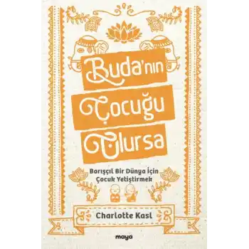 Buda’nın Çocuğu Olursa