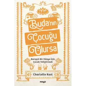 Buda’nın Çocuğu Olursa