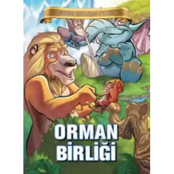 Bugünün Çocuklarına Öyküler - Orman Birliği