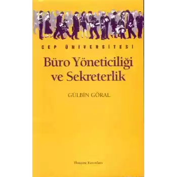 Büro Yöneticiliği ve Yönetici Asistanlığı Çağdaş ve Bilimsel Sekreterlik