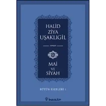 Bütün Eserleri 1 - Mai ve Siyah