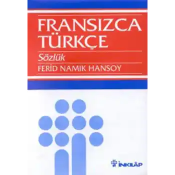 Büyük Fransızca - Türkçe Sözlük