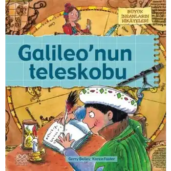 Büyük İnsanların Hikayeleri - Galileonun Teleskobu