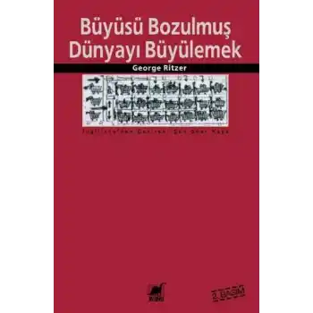 Büyüsü Bozulmuş Dünyayı Büyülemek - Tüketim Katedrallerindeki Süreklilik ve Değişim
