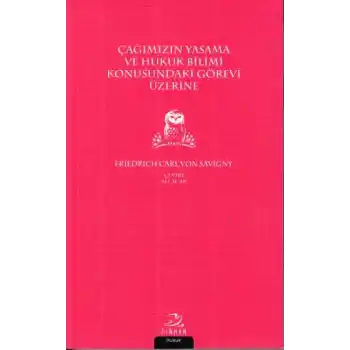 Çağımızın Yasama ve Hukuk Bilimi Konusundaki Görevi Üzerine