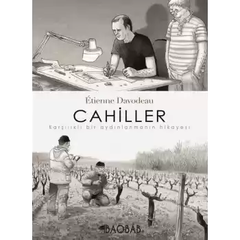 Cahiller: Karşılıklı Bir Aydınlanmanın Hikayesi