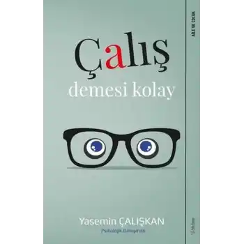 Çalış Demesi Kolay