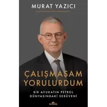 Çalışmasam Yorulurdum