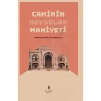 Caminin Kaybolan Mahiyeti