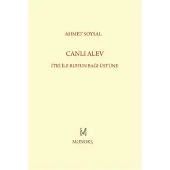 Canlı Alev  İtki ile Ruhun Bağı Üstüne