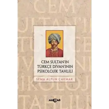 Cem Sultan’ın Türkçe Divan’ının Psikolojik Tahlili