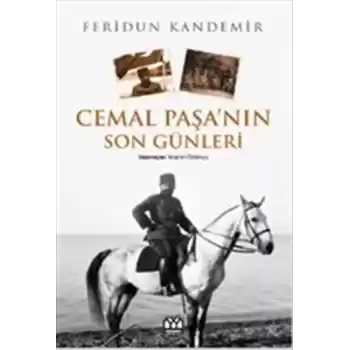 Cemal Paşanın Son Günleri