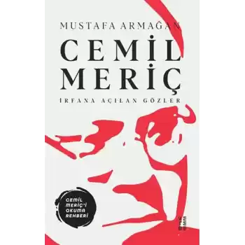 Cemil Meriç - İrfana Açılan Gözler