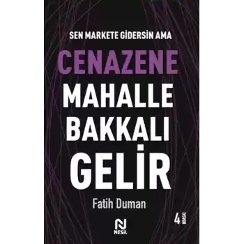 Cenazene Mahalle Bakkalı Gelir - Muhabbet Yazıları 3