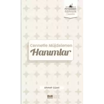 Cennetle Müjdelenen Hanımlar Peygamber Asrının Hanımları 9