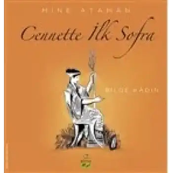 Cennette İlk Sofra - Bilge Kadın