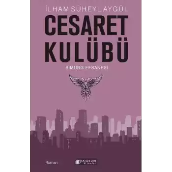 Cesaret Kulübü - Simurg Efsanesi