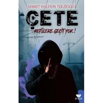 Çete Kötülere Geçit Yok