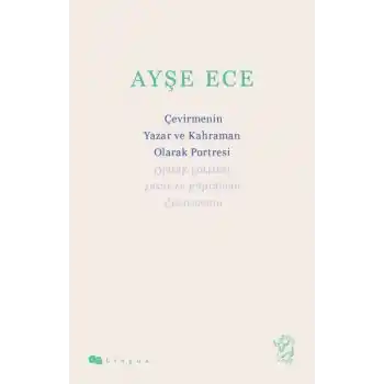 Çevirmenin Yazar ve Kahraman Olarak Portresi