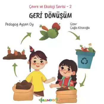 Çevre ve Ekoloji Serisi 2 – Geri Dönüşüm