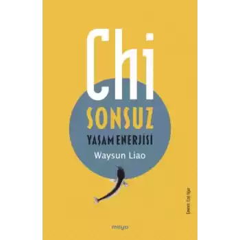 Chi - Sonsuz Yaşam Enerjisi