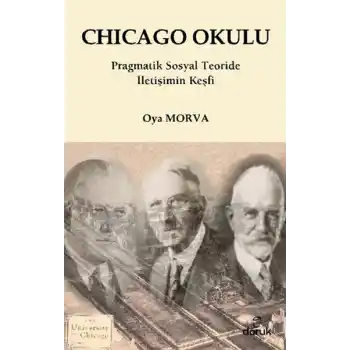 Chicago Okulu  Pragmatik Sosyal Teoride İletişim Keşfi