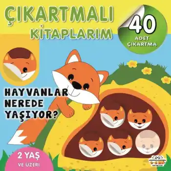Çıkartmalı Kitaplarım-Hayvanlar Nerede Yaşıyor?
