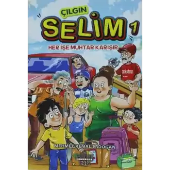 Çılgın Selim 1 - Her İşe Muhtar Karışır
