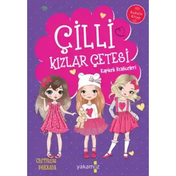 Çilli Kızlar Çetesi Kapkek Kraliçeleri