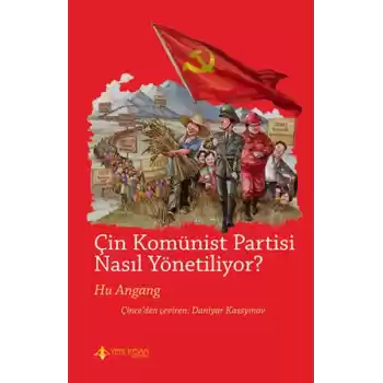 Çin Komünist Partisi Nasıl Yönetiliyor?