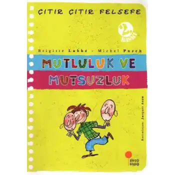 Çıtır Çıtır Felsefe 12 - Mutluluk ve Mutsuzluk