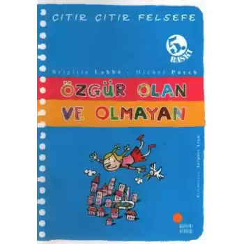 Çıtır Çıtır Felsefe 9 - Özgür Olan ve Olmayan