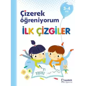 Çizerek Öğreniyorum - İlk Çizgiler 3-4 yaş