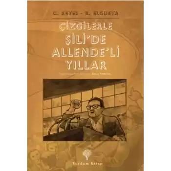 Çizgilerle Şilide Allendeli Yıllar