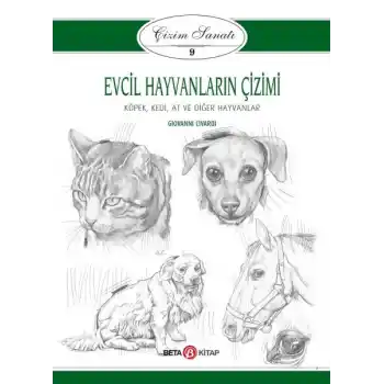 Çizim Sanatı Serisi 9 - Evcil Hayvanların Çizimi