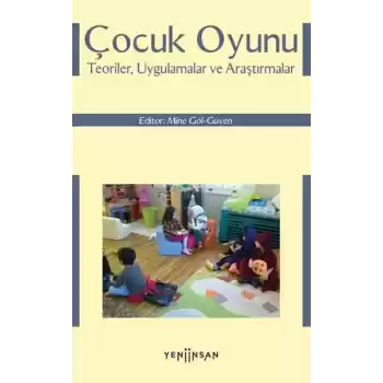 Çocuk Oyunu: Teoriler, Uygulamalar ve Araştırmalar