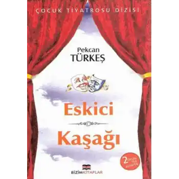 Çocuk Tiyatrosu Dizisi - Eskici - Kaşağı
