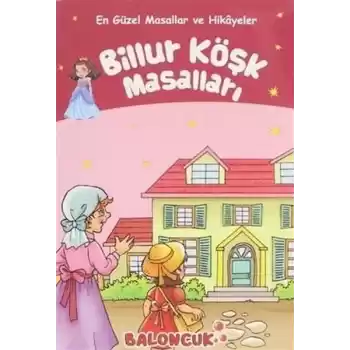 Çocuklar için En Güzel Masallar ve Hikayeler - Billur Köşk Masalları