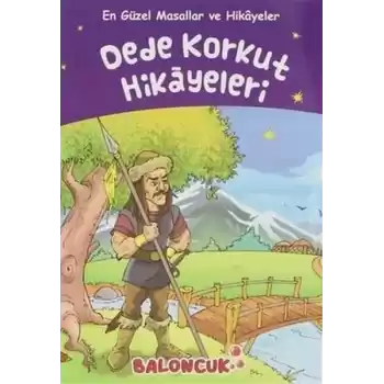 Çocuklar için En Güzel Masallar ve Hikayeler - Dede Korkut Hikayeleri