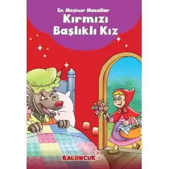 Çocuklar için En Meşhur Masallar - Kırmızı Başlıklı Kız Hayal ve Odak Geliştirici Masallar