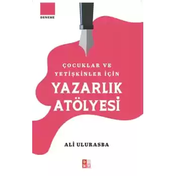 Çocuklar Ve Yetişkinler İçin Yazarlık Atölyesi