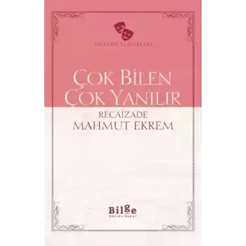 Çok Bilen Çok Yanılır