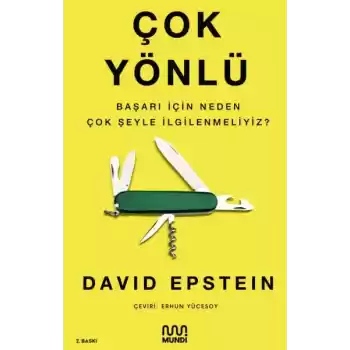 Çok Yönlü - Başarı İçin Neden Çok Şeyle İlgilenmeliyiz?