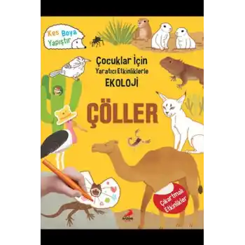 Çöller - Çocuklar İçin Yaratıcı Etkinliklerle Ekoloji - Kes-Boya-Yapıştır
