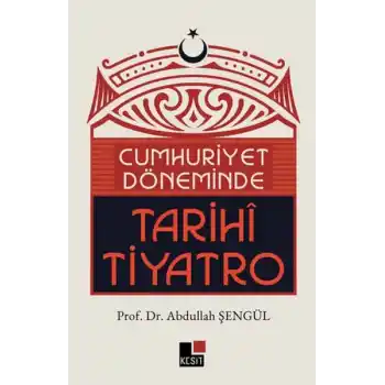 Cumhuriyet Döneminde Tarihi Tiyatro