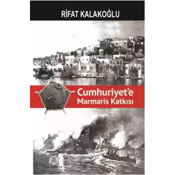 Cumhuriyete Marmaris Katkısı